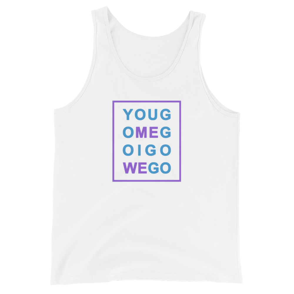 Unisex Tank Top - You Go Me Go I Go We Go