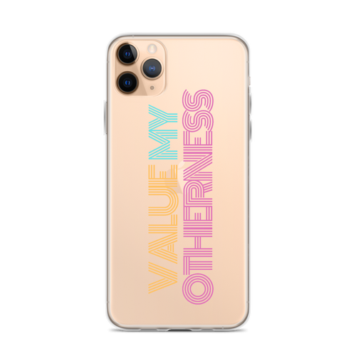 iPhone Case - Value My Otherness