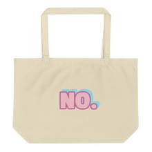 Load image into Gallery viewer, Large organic tote bag - NO...is a complete sentence.