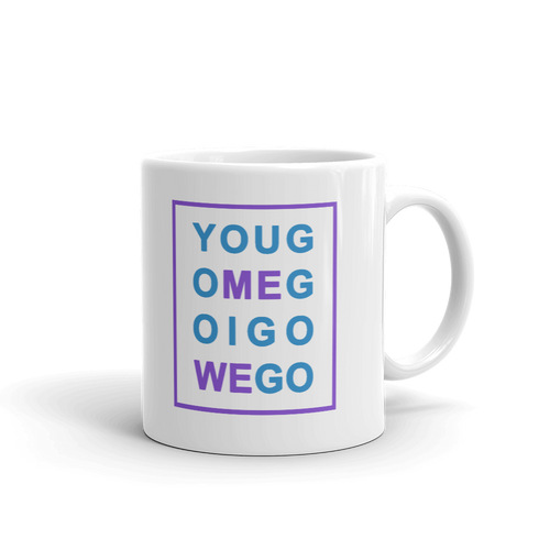 Mug - YouGoMeGoIGoWeGo