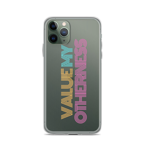 iPhone Case - Value My Otherness