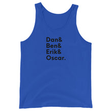 Load image into Gallery viewer, Unisex Tank Top - Dan, Ben, Erik, Oscar.